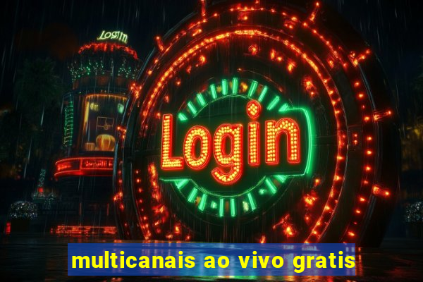 multicanais ao vivo gratis